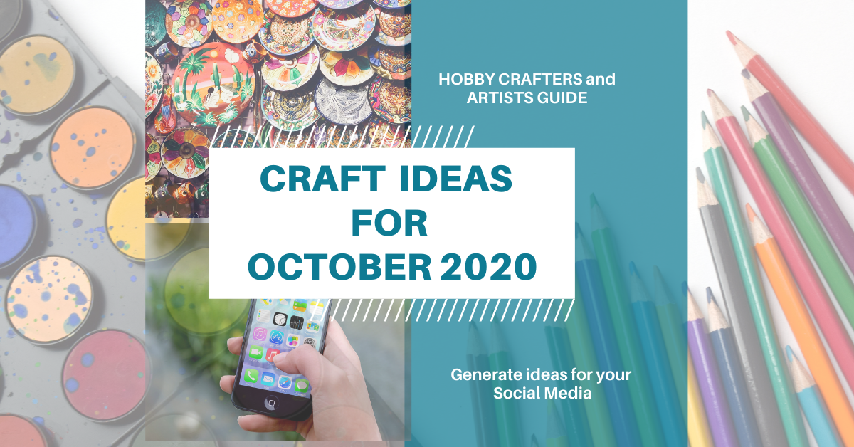 You are currently viewing Craft ideas for October 2020 | Social Media Planner